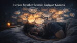 Herkes Uyurken İçimde Başlayan Gürültü
